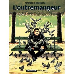 L'Outremangeur, Tonino Benacquista, Jacques Ferrandez, Edition Casterman