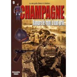 Champagne : Rompre le front à tout prix, Alexandre Thers, Histoire & Collections Editions