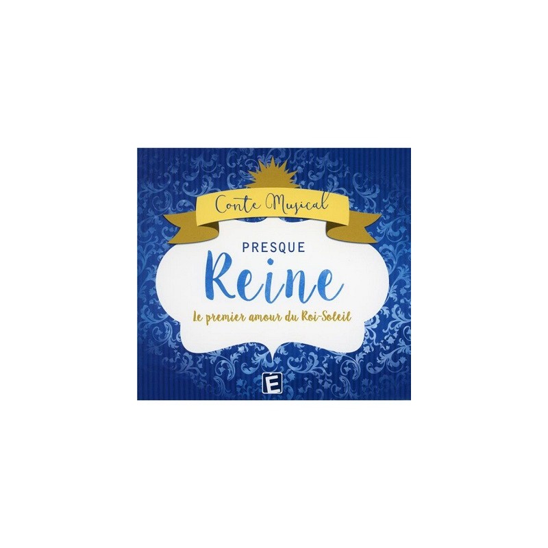 Presque reine : Le premier amour du roi Soleil Cd Album Presque reine : Le premier amour du roi Soleil Cd Album
