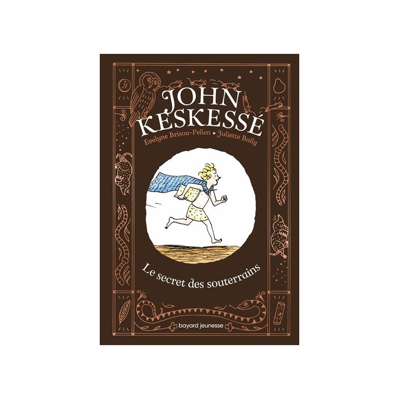 John Keskessé Tome 01 : Le secret des souterrains