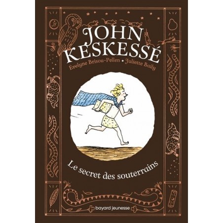 John Keskessé Tome 01 : Le secret des souterrains