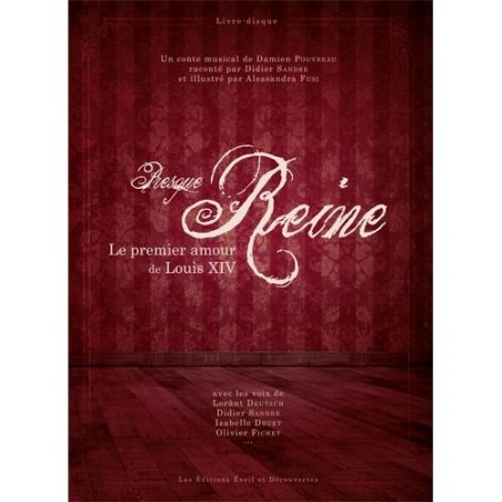 Presque Reine Le premier amour de Louis XIV, Damien Pouvreau, Alessandra Fusi