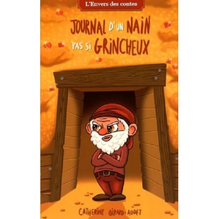 Journal d'un nain pas si grincheux, Catherine Girard Audet