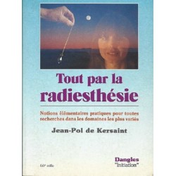 Tout par la radiesthésie