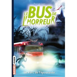 Le bus de l'horreur Tome 06 : Le Parc de l'épouvante, Paul Van Loon