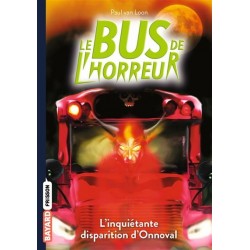 Le bus de l'horreur Tome 07 : L'inquiétante disparition d'Onnoval, Paul Van Loon