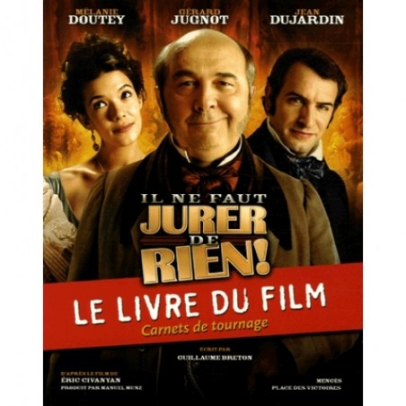 Il ne faut jurer de rien ! Le livre du film, Guillaume Breton, Livre Neuf