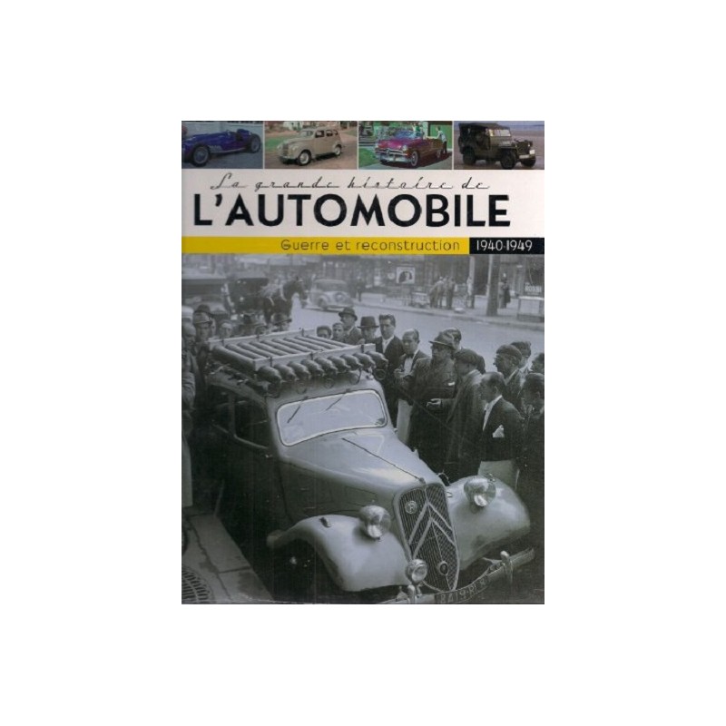 La grande histoire de l'automobile 1940-1949