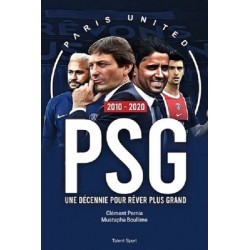PSG 2010 - 2020 : Une décennie pour rêver plus grand