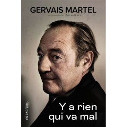 Y a rien qui va mal, Gervais Martel, Bernard Lions