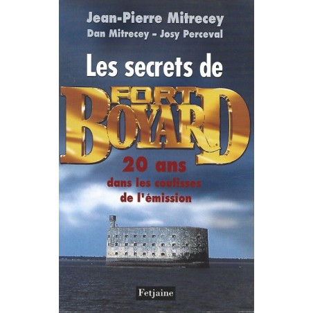 Les secrets de Fort Boyard, Jean-Pierre Mitrecey, Dan Mitrecey, Josy Perceval