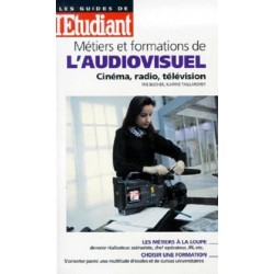 Métiers et formations de l'audiovisuel, Editions L'Etudiant