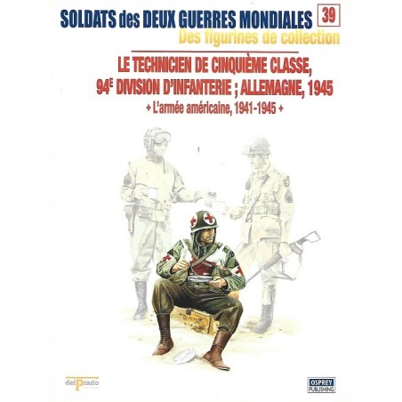 Le technicien de cinquième classe 94ème Division d'Infanterie Allemagne 1945