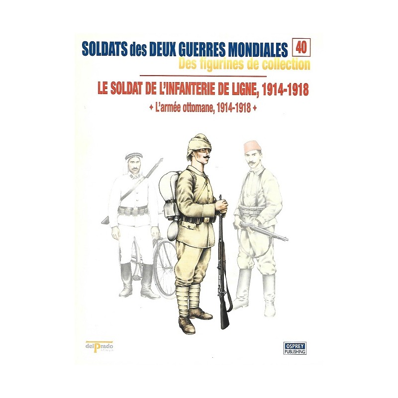 Le Soldat de l'Infanterie de Ligne 1914-1918