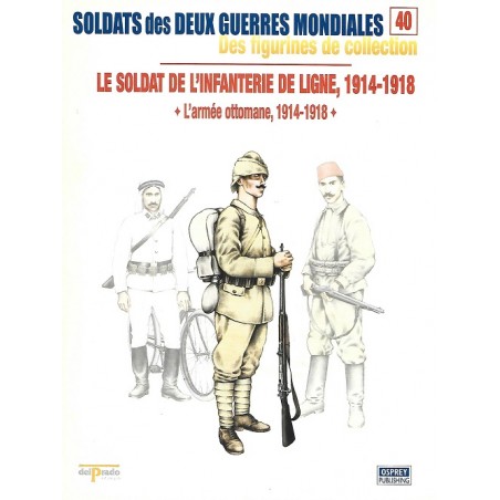 Le Soldat de l'Infanterie de Ligne 1914-1918