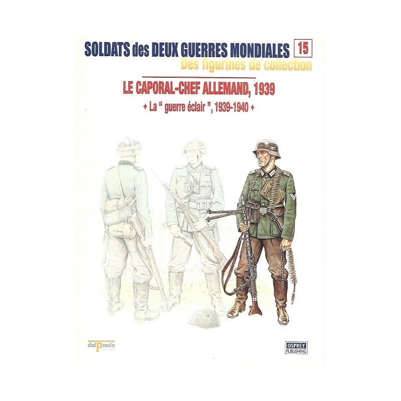 Le Caporal-Chef Allemand 1939 Le Caporal-Chef Allemand 1939