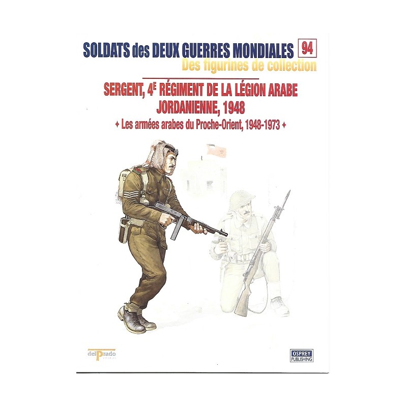 Sergent 4ème Régiment de la Légion Arabe Jordanienne 1948 Sergent 4ème Régiment de la Légion Arabe Jordanienne 1948