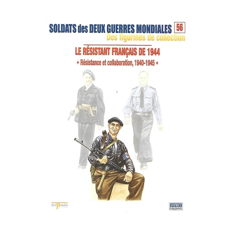 Le résistant Français de 1944 Le résistant Français de 1944
