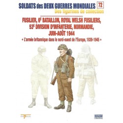 Fusilier 6ème Bataillon Royal Welsh Fusiliers 53ème Division D'Infanterie Normandie Juin-Aout 1944
