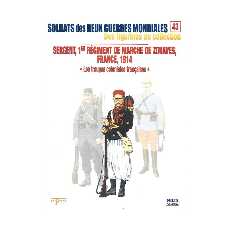 Sergent 1er Régiment de Marche de Zouaves, France 1914 Sergent 1er Régiment de Marche de Zouaves, France 1914