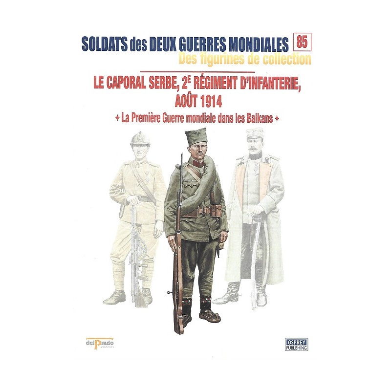 Le Caporal Serbe 2ème Régiment d'Infanterie Aout 1914