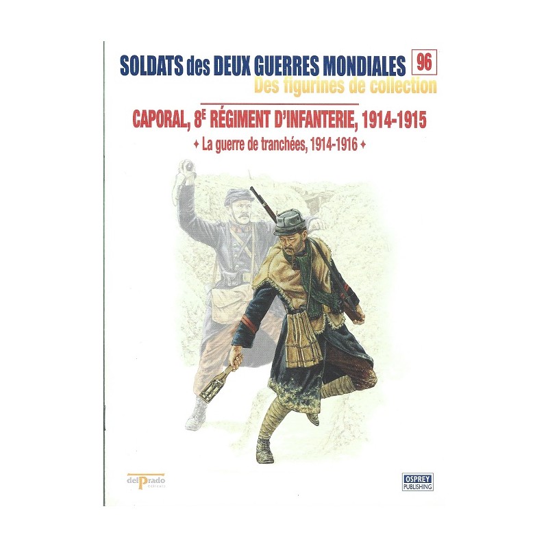 Caporal 8ème Régiment d'Infanterie 1914-1915 Caporal 8ème Régiment d'Infanterie 1914-1915