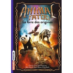 Animal Tatoo Tome 01 : Le livre des origines
