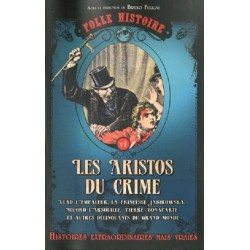 Folle histoire N°1 : Les Aristos du Crime, Bruno Fuligni