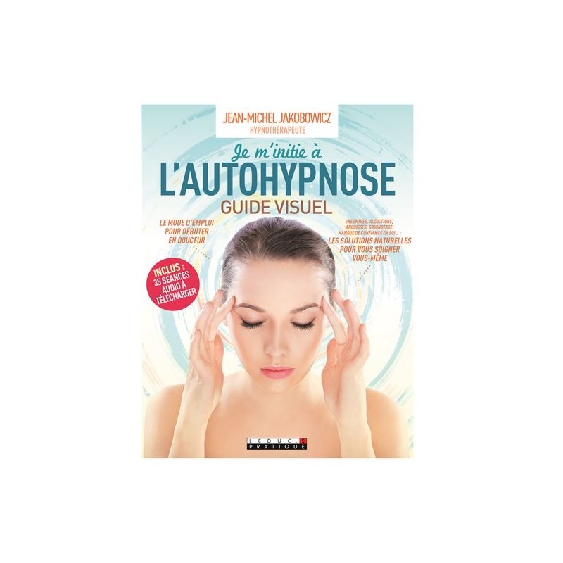 Je m'initie à l'autohypnose