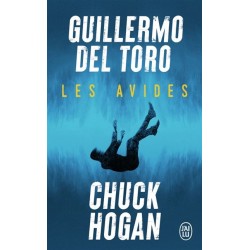 Les Avides, Guillermo Del Toro, Chuck Hogan