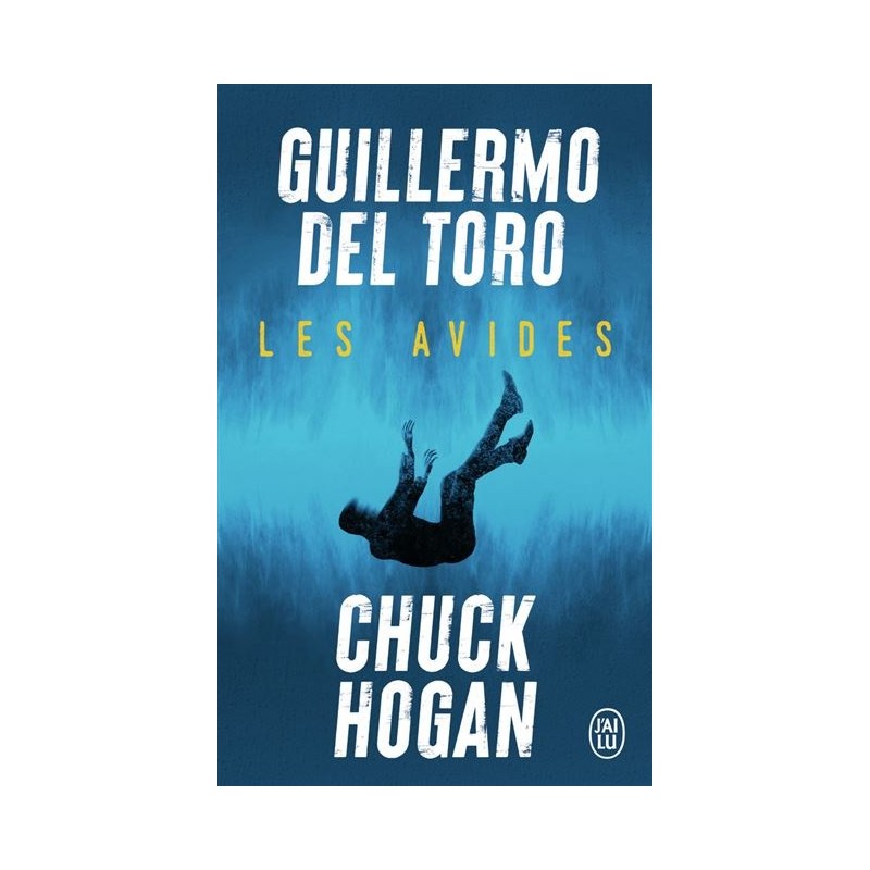 Les Avides, Guillermo Del Toro, Chuck Hogan