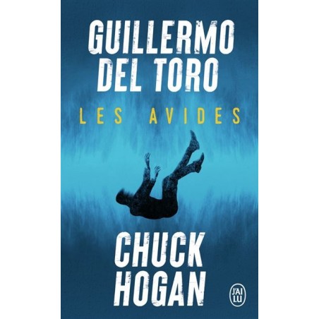 Les Avides, Guillermo Del Toro, Chuck Hogan