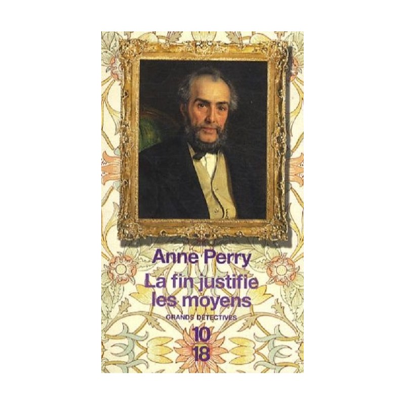 La fin justifie les moyens, Anne Perry