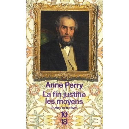 La fin justifie les moyens, Anne Perry