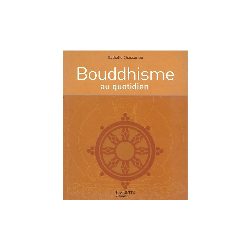 Bouddhisme Au Quotidien, Nathalie Chassériau