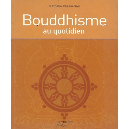 Bouddhisme Au Quotidien, Nathalie Chassériau