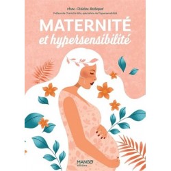 Maternité et hypersensibilité, Anne-Christine Barbequot, Mango Editions