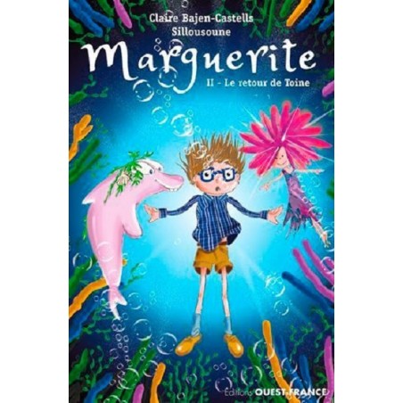 Marguerite Tome 2 : Le retour de Toine