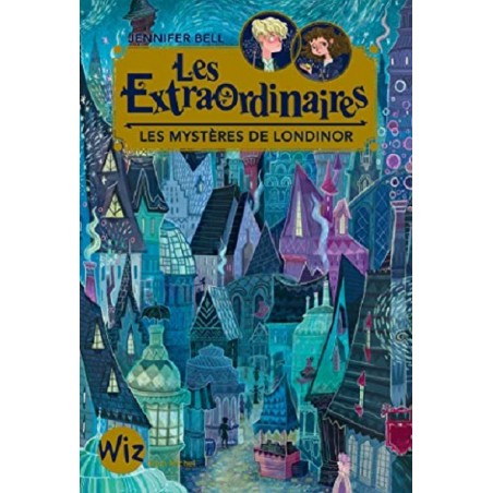 Les Extraordinaires Tome 1 : Les mystères de Londinor