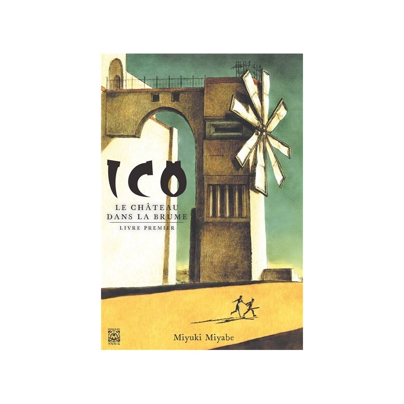 Ico Tome 1 : Le Château dans la brume, Miyuki Miyabe