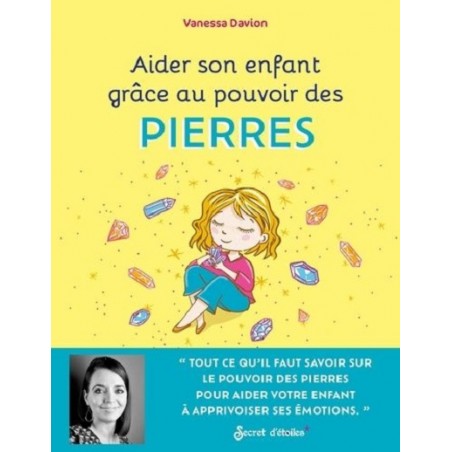 Aider son enfant grâce au pouvoir des pierres, Vanessa Davion