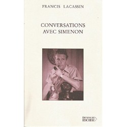 Conversations avec Simenon,  Editions du Rocher