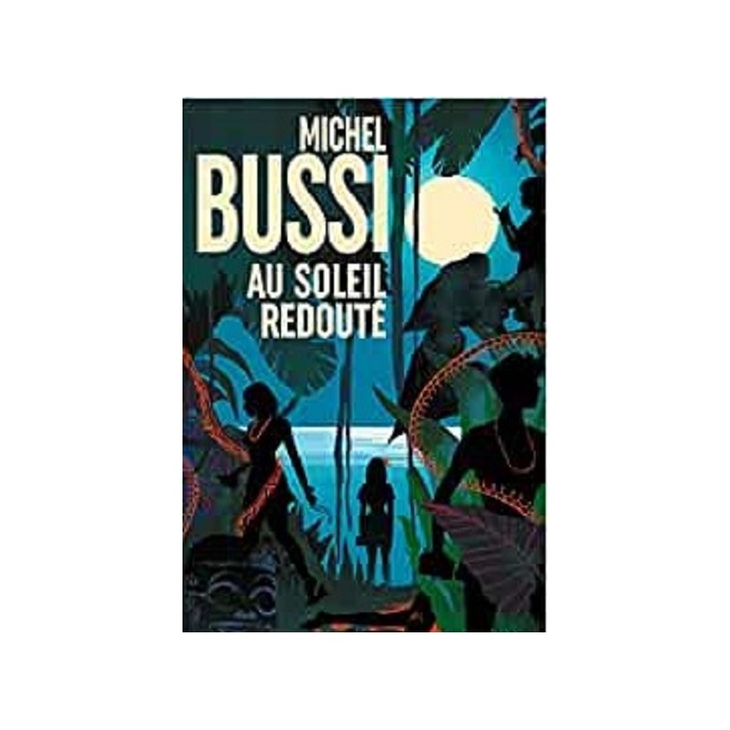 Au soleil redouté, Roman de Michel Bussi, La Foire au Livre Occasion