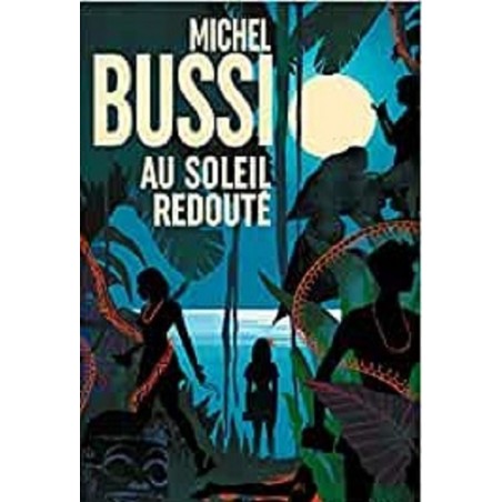 Au soleil redouté, Roman de Michel Bussi, La Foire au Livre Occasion