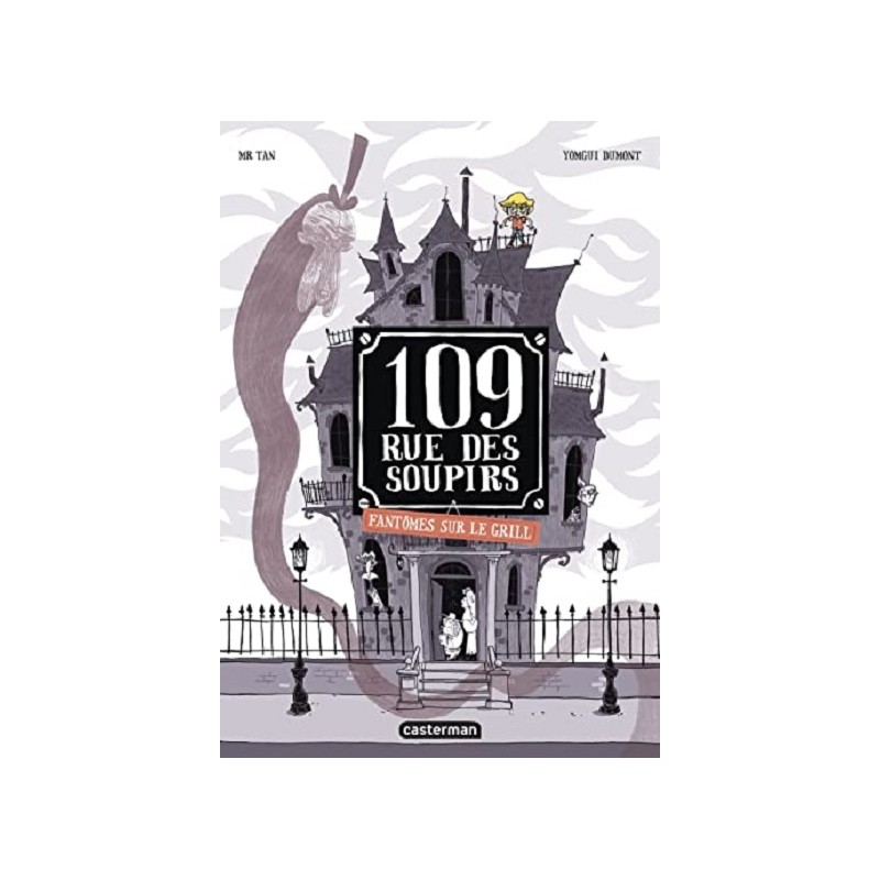 109 Rue des Soupirs Tome 2 : Fantômes sur le grill, Mr Tan, Yomgui Dumont, Bd, Casterman Editions