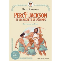Percy Jackson et les secrets de l'Olympe Tome 2 : Zeus contre les Titans, Rick Riordan, Albin Michel Editions