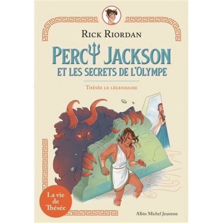 Percy Jackson et les secrets de l'Olympe Tome 3 : Thésée le légendaire, Rick Riordan, Albin Michel Editions