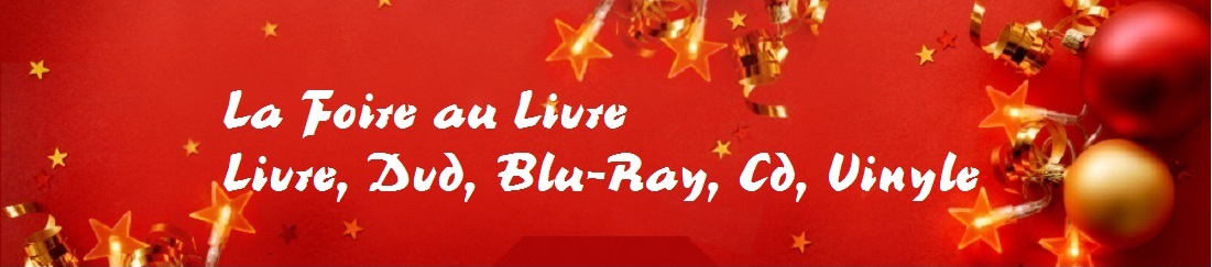 La Foire au Livre : Livre, Dvd, Blu-Ray, Cd, Vinyle